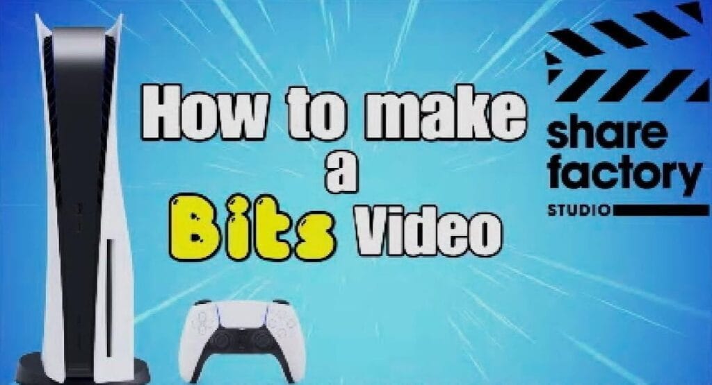 How to make a share factory Bits video on PS5